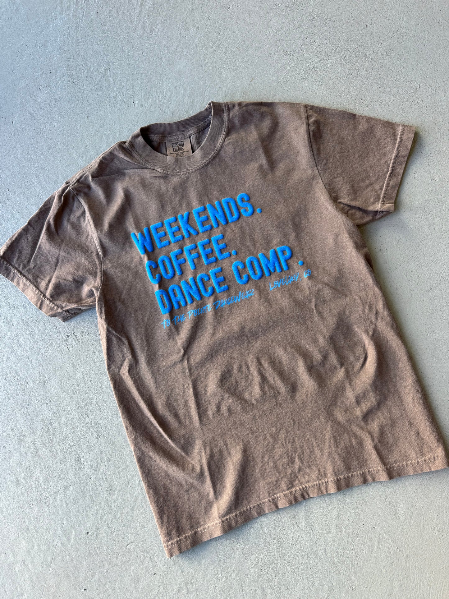Weekends. Coffee. Dance Comp. Tee