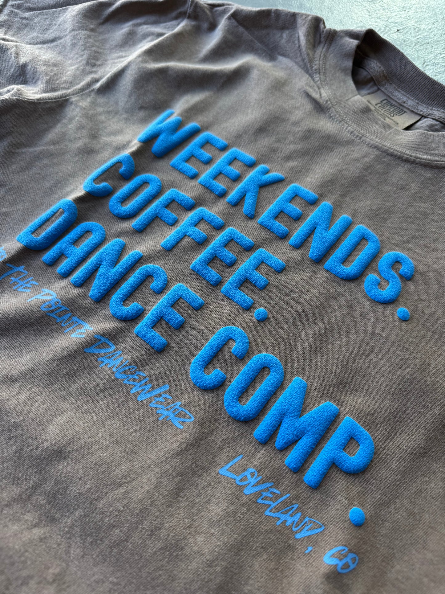 Weekends. Coffee. Dance Comp. Tee