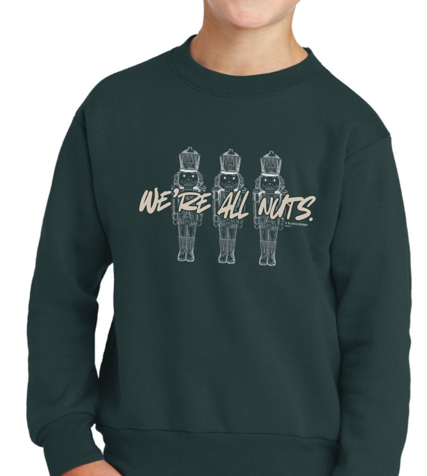 ‘We’re All Nuts’ Crewneck Sweatshirt